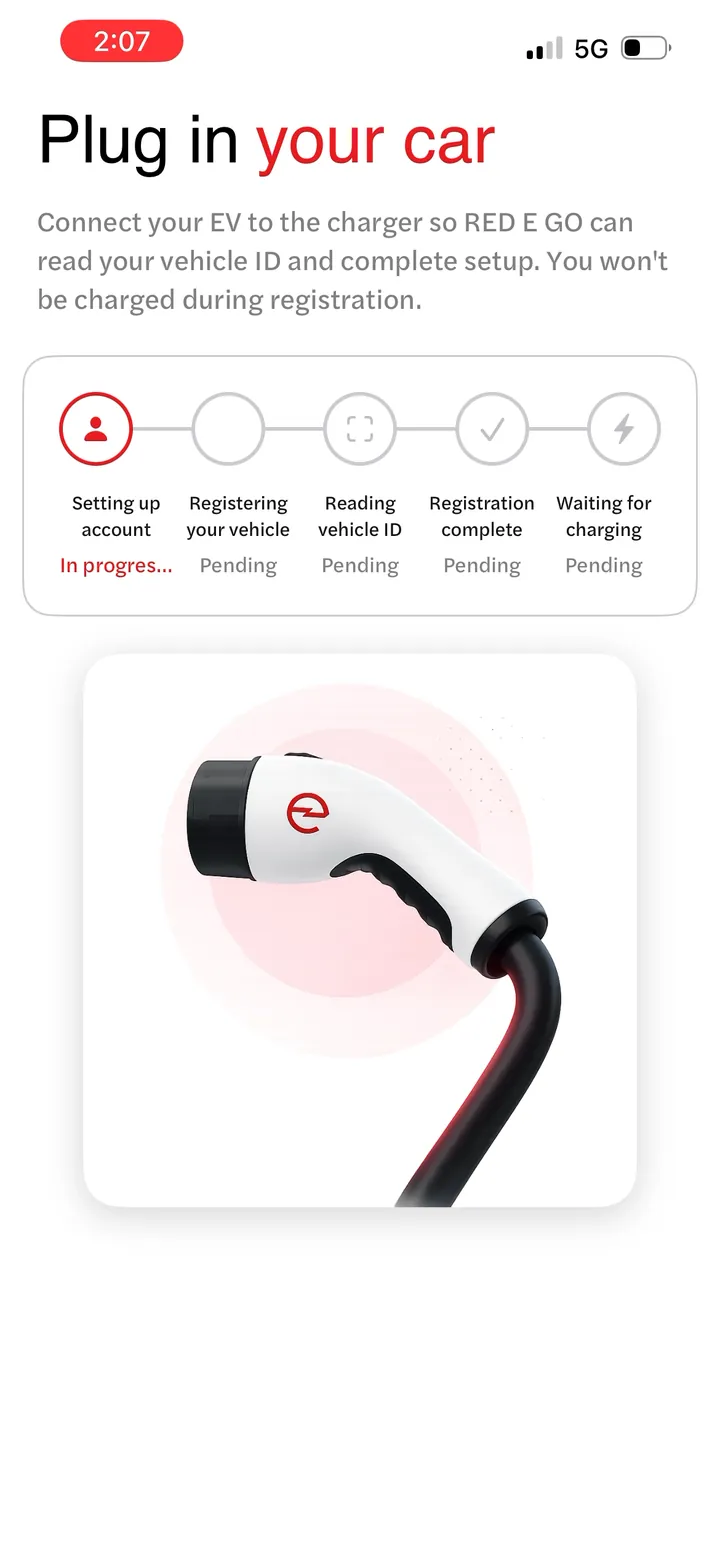 Plug in your car. Red E Go finishes setup, and from then on charging starts automatically. Next time, just plug in.